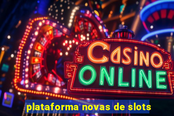 plataforma novas de slots